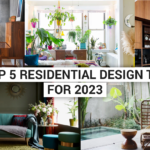 The Top 5 Residential Design Trends for 2023